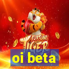 oi beta